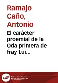 El carácter proemial de la Oda primera de fray Luis (y un excurso sobre la "Priamel" en la poesía de los Siglos de Oro) / Antonio Ramajo Caño | Biblioteca Virtual Miguel de Cervantes