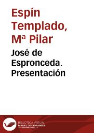 José de Espronceda. Presentación / María Pilar Espín Templado | Biblioteca Virtual Miguel de Cervantes