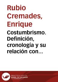 Costumbrismo. Definición, cronología y su relación con la novela / Enrique Rubio Cremades | Biblioteca Virtual Miguel de Cervantes