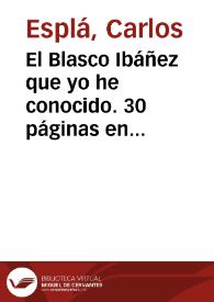 El Blasco Ibáñez que yo he conocido. 30 páginas en papel cebolla / Carlos Esplá | Biblioteca Virtual Miguel de Cervantes