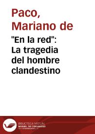 "En la red": La tragedia del hombre clandestino / Mariano de Paco | Biblioteca Virtual Miguel de Cervantes