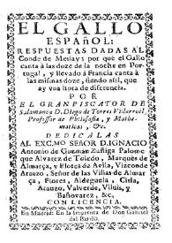 El gallo español : respuestas dadas al Conde Meslay; por qué el gallo canta á las doze de la noche en Portugal, y llevado á Francia canta a las mismas doze siendo assi, que ay una hora de diferencia / por el gran Piscator de Salamanca, d. Diego de Torres Villarroel ... | Biblioteca Virtual Miguel de Cervantes