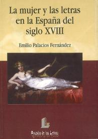 La mujer y las letras en la España del siglo XVIII / Emilio Palacios Fernández | Biblioteca Virtual Miguel de Cervantes