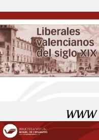 Liberales valencianos del siglo XIX / director Enrique Rubio Cremades | Biblioteca Virtual Miguel de Cervantes