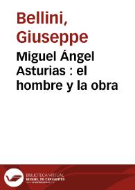Miguel Ángel Asturias : el hombre y la obra / Giuseppe Bellini | Biblioteca Virtual Miguel de Cervantes