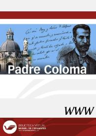 Padre Coloma / dirección Enrique Rubio Cremades | Biblioteca Virtual Miguel de Cervantes