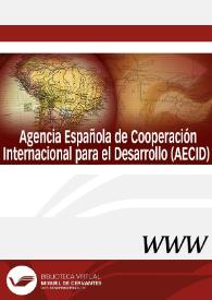 Agencia Española de Cooperación Internacional para el Desarrollo (AECID) | Biblioteca Virtual Miguel de Cervantes