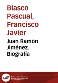 Juan Ramón Jiménez. Biografía / Francisco Javier Blasco Pascual | Biblioteca Virtual Miguel de Cervantes