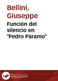 Función del silencio en "Pedro Páramo" / Giuseppe Bellini | Biblioteca Virtual Miguel de Cervantes