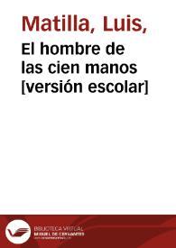 El hombre de las cien manos [Versión escolar] | Biblioteca Virtual Miguel de Cervantes