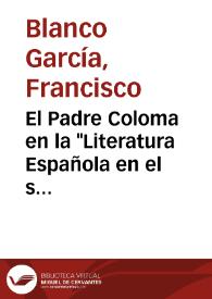 El Padre Coloma en la "Literatura Española en el siglo XIX" / Francisco Blanco García | Biblioteca Virtual Miguel de Cervantes