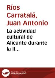 La actividad cultural de Alicante durante la II República / Juan Antonio Ríos Carratalá | Biblioteca Virtual Miguel de Cervantes