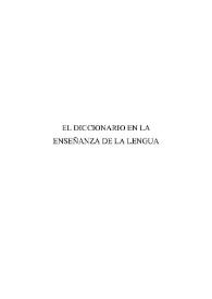 Una aproximación a la lexicografía didáctica: los últimos diccionarios para la enseñanza secundaria / Marta Concepción Ayala Castro y Antonia Mª Medina Guerra | Biblioteca Virtual Miguel de Cervantes