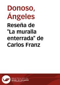 Reseña de "La muralla enterrada" de Carlos Franz / Ángeles Donoso | Biblioteca Virtual Miguel de Cervantes