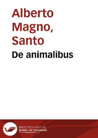 De animalibus / Alberto Magno. | Biblioteca Virtual Miguel de Cervantes