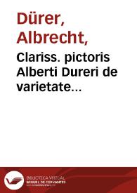 Clariss. pictoris Alberti Dureri de varietate figurarum et flexuris partium ac gestib. imaginum libri duo... | Biblioteca Virtual Miguel de Cervantes