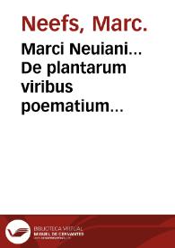 Marci Neuiani... De plantarum viribus poematium... | Biblioteca Virtual Miguel de Cervantes