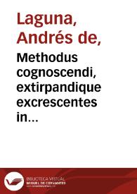 Methodus cognoscendi, extirpandique excrescentes in vesicae collo carunculas / autore Andream Lacuna... | Biblioteca Virtual Miguel de Cervantes