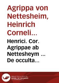 Henrici. Cor. Agrippae ab Nettesheym ... De occulta philosophia libri III. | Biblioteca Virtual Miguel de Cervantes