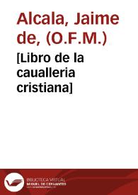 [Libro de la caualleria cristiana] | Biblioteca Virtual Miguel de Cervantes