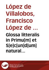 Glossa litteralis in Primu[m] et S[e]c[un]d[um] naturalis historiae libros | Biblioteca Virtual Miguel de Cervantes
