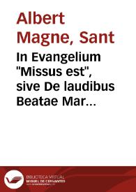 In Evangelium "Missus est", sive De laudibus Beatae Mariae Virginis liber | Biblioteca Virtual Miguel de Cervantes