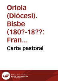 Carta pastoral / Nos Don Francisco Antonio Cebrián y Valda..., obispo de Orihuela... | Biblioteca Virtual Miguel de Cervantes