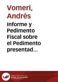 Informe y Pedimento Fiscal sobre el Pedimento presentado por los Locos ante el Supremo Tribunal de la Razón humana / [Andrés Vomeri] | Biblioteca Virtual Miguel de Cervantes