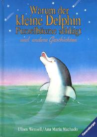 Ilustraciones para "Warum der kleine Delphin Purzelbäume schlägt und andere Geschichten" / Ulises Wensell | Biblioteca Virtual Miguel de Cervantes