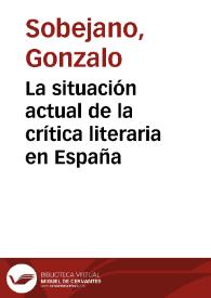 La situación actual de la crítica literaria en España / Gonzalo Sobejano | Biblioteca Virtual Miguel de Cervantes