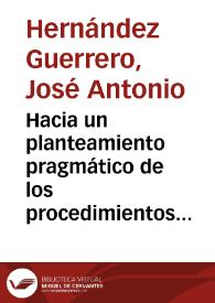 Hacia un planteamiento pragmático de los procedimientos retóricos / José Antonio Hernández Guerrero | Biblioteca Virtual Miguel de Cervantes