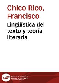 Lingüística del texto y teoría literaria / Francisco Chico Rico | Biblioteca Virtual Miguel de Cervantes