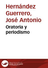 Oratoria y periodismo / José Antonio Hernández Guerrero | Biblioteca Virtual Miguel de Cervantes