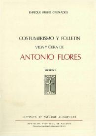 Costumbrismo y folletín : vida y obra de Antonio Flores. Volumen 2 / Enrique Rubio Cremades | Biblioteca Virtual Miguel de Cervantes