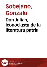 Don Julián, iconoclasta de la literatura patria / Gonzalo Sobejano | Biblioteca Virtual Miguel de Cervantes