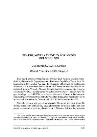 Teatro, novela y cine en los inicios del siglo XXI. José Romera Castillo (ed.). Madrid: Visor Libros, 2008, 586 págs. / José Romera Castillo (ed.) | Biblioteca Virtual Miguel de Cervantes