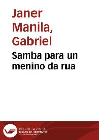Samba para un menino da rua / Gabriel Janer Manila | Biblioteca Virtual Miguel de Cervantes