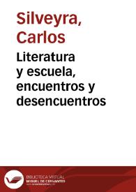 Literatura y escuela, encuentros y desencuentros / Carlos Silveyra | Biblioteca Virtual Miguel de Cervantes