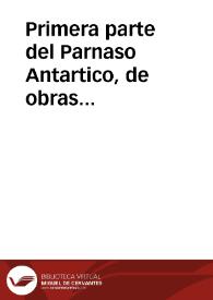 Primera parte del Parnaso Antartico, de obras amatorias : con las 21 Epistolas de Ovidio, i el in Ibin, en tercetos ... / por Diego Mexia ... | Biblioteca Virtual Miguel de Cervantes