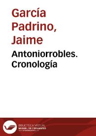 Antoniorrobles. Cronología / Jaime García Padrino | Biblioteca Virtual Miguel de Cervantes
