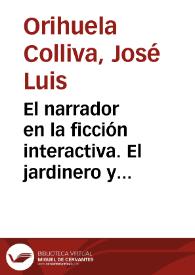 El narrador en la ficción interactiva. El jardinero y el laberinto | Biblioteca Virtual Miguel de Cervantes