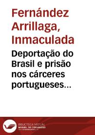 Deportação do Brasil e prisão nos cárceres portugueses de um jesuíta alemão: O P. Anselmo Eckart / Inmaculada Fernández Arrillaga | Biblioteca Virtual Miguel de Cervantes