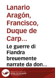 Le guerre di Fiandra breuemente narrate da don Francesco Lanario ... | Biblioteca Virtual Miguel de Cervantes