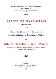 Libros de Caballerías. Segunda parte. Ciclo de los Palmerines ; Extravagantes ; Glosario ; Variantes ; Correcciones ; Índices / por Adolfo Bonilla y San Martín | Biblioteca Virtual Miguel de Cervantes