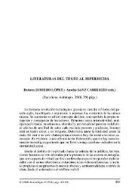 Dolores ROMERO LÓPEZ y Amelia SANZ CABRERIZO (eds.): Literaturas del texto al hipermedia. Barcelona: Anthropos, 2008 / José María García Linares | Biblioteca Virtual Miguel de Cervantes
