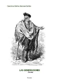 Las generaciones / Carolina-Dafne Alonso-Cortés | Biblioteca Virtual Miguel de Cervantes