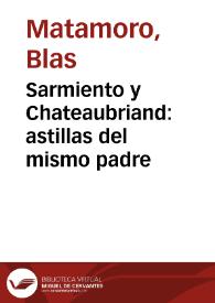 Sarmiento y Chateaubriand: astillas del mismo padre | Biblioteca Virtual Miguel de Cervantes