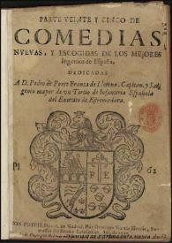 Parte veinte y cinco de Comedias nueuas, y escogidas de los mejores ingenios de España ... | Biblioteca Virtual Miguel de Cervantes