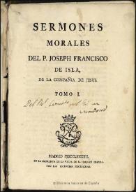 Sermones morales. Tomo 1 / del P. Joseph Francisco de Isla ... | Biblioteca Virtual Miguel de Cervantes