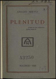 Plenitud / Amado Nervo | Biblioteca Virtual Miguel de Cervantes